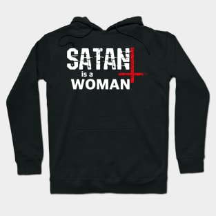 Satan is a Woman Hoodie